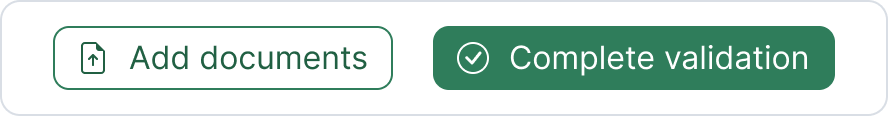 Add documents and Complete validation actions