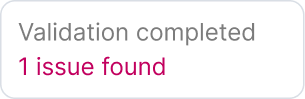 Validation completed with one issue found
